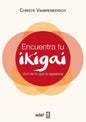 Encuentra Tu Ikigai  - Vive De Lo Que Te Apasiona - Christie