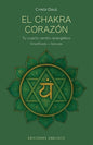 El Chakra Corazón - Tu Cuarto Centro Energético -simplificado + Aplicado - De Cyndi Dale - Ediciones Obelisco - Tapa Blanda