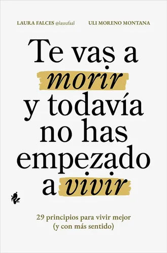 9791387936112-Te-vas-a-morir-y-todavía-no-has-empezado-a-vivir-Portada1