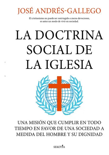 La Doctrina Social De La Iglesia, De Andrés-gallego, José., Vol. 1. Editorial Sekotia, Tapa Pasta Blanda, Edición 1 En Español, 2024
