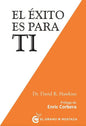 El Exito Es Para Ti - David R. Hawkins