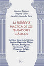 La Filosofía Práctica De Los Pensadores Clásicos - De Massimo Pigliucci, Gregory Lopez Y Meredith Alexander Kunz - Editorial Kairos - Tapa Blanda