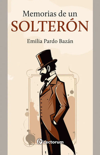 Memorias De Un Solterón - De Emilia Pardo Bazán