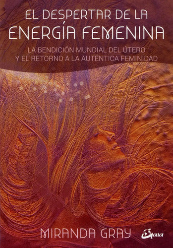 Libro El Despertar De La Energía Femenina - Miranda Gray