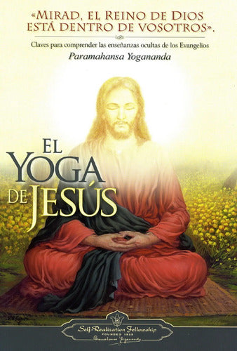 El Yoga De Jesús - Claves De Los Evangelios - Yogananda