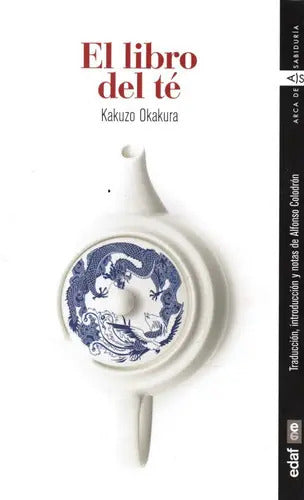 El Libro Del Té - De Kakuzo Okakura - Editorial Edaf