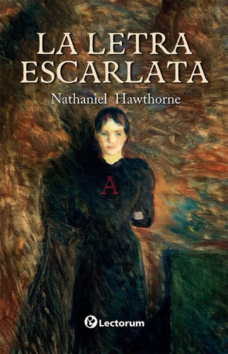 La Letra Escarlata - De Nathaniel Hawthorne - Editorial Lectorum