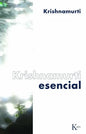 Krishnamurti Esencial - De Krishnamurti, J. Editorial Kairos