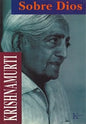 Sobre Dios - Krishnamurti - Editorial Kairos