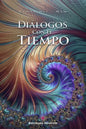 Diálogos Con El Tiempo