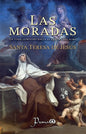 Las Moradas - Un Viaje Iluminoso Hacia El Centro Del Alma