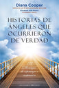 Libro Historias De Angeles Que Ocurrieron De Verdad, De Cooper, Diana. Editorial Ediciones Obelisco, Tapa Blanda (2016)