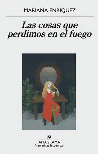 9788433998064-Las-cosas-que-perdimos-en-el-fuego-Portada1
