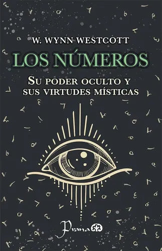 Los Números: Poder Oculto Y Virtudes Místicas