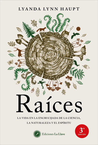 Raíces, De Lyanda Lynn Haupt. Editorial La Llave, Tapa Blanda En Español, 2022
