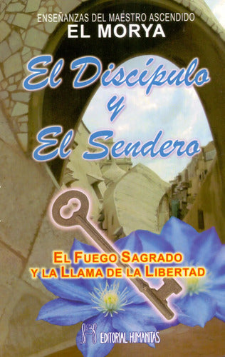 El Discípulo Y El Sendero - El Fuego Sagrado - El Morya