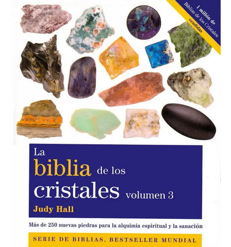 Biblia De Los Cristales Volumen 3, De Hall, Judy. Editorial Gaia En Español, 2014