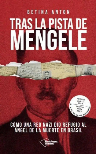Libro Tras La Pista De Mengele, De Anton, Betina, Vol. 1. Plataforma Editorial S.l., Tapa Blanda