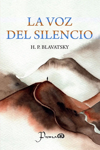 La Voz Del Silencio, De H. P. Blavatsky. Editorial Prana, Tapa Blanda, Edición 1 En Español, 2025