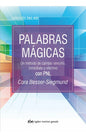 Palabras Magicas Un Metodo De Cambio Sencillo, Inmediato Y Efectivo Con Pnl Cora Besse-siegmund Editorial Rigden Institut Gestalt