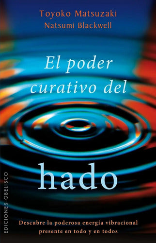 El Poder Curativo Del Hado - Matsuzaki Y Blackwell