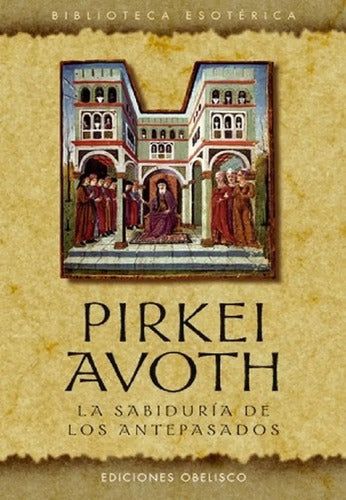 Pirkei Avoth. La Sabiduría De Los Antepasados