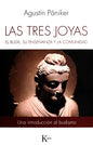 Las Tres Joyas - El Buda, Su Enseñanza Y La Comunidad
