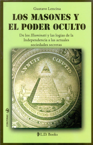 Los Masones Y El Poder Oculto - Gustavo Lencina
