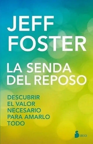 La Senda Del Reposo - Jeff Foster