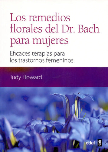 Los Remedios Florales Del Dr. Bach Para Mujeres - Howard, J.