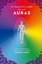 El Pequeño Libro De Las Auras