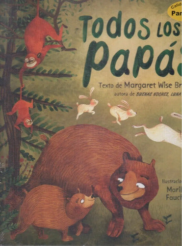 Todos Los Papás - De Margaret Wise Brown - Infantil
