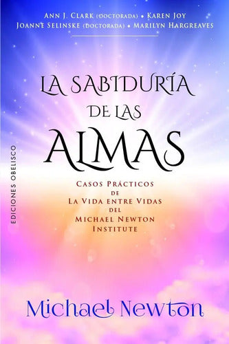 Libro Sabiduria De Las Almas, La, De The Newton Institute. Editorial Ediciones Obelisco S.l., Tapa Blanda