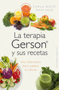 La Terapia Gerson Y Sus Recetas Una Alternativa Para Superar El Cáncer De Nieto Martínez Carla Editorial Ediciones Obelisco Tapa Blanda En Español 2014