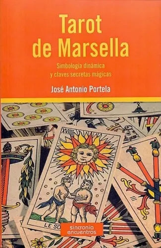 Tarot De Marsella - Claves Mágicas - José A. Portela