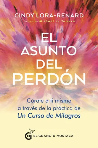 El Asunto Del Perdon Lora-renard Cindy Edic.el Grano De Most