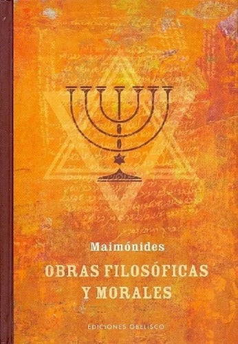 Obras Filosóficas Y Morales - Maimónides