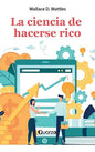 La Ciencia De Hacerse Rico - De Wallace D. Wattles - Editorial Quarzo