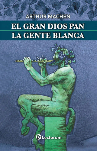 9789689771241-El-Gran-Dios-Pan-/-La-Gente-Blanca-Portada1