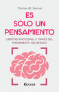 Es Solo Un Pensamiento, De Thomas M. Sterner. Edit. Quarzo