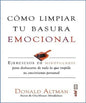 Como Limpiar Tu Basura Emocional