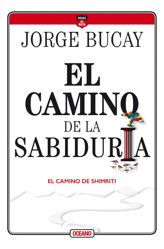 Libro El Camino De La Sabiduría, De Bucay, Jorge. Editorial Océano, Tapa Blanda (2020)