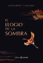 Libro El Elogio De La Sombra - De Tanizaki Junichiro - Editorial Satori