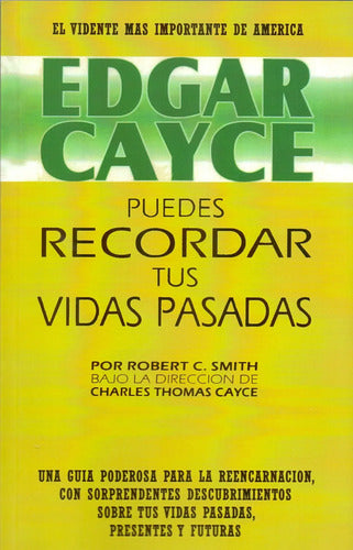 Edgar Cayce Puedes Recordar Tus Vidas Pasadas