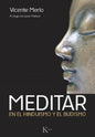 Meditar En El Hinduismo Y El Budismo