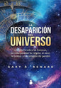 La Desaparición Del Universo