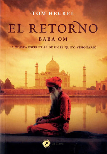 Libro El Retorno Baba Om - Heckel,tom, De Heckel,tom. Editorial Ediciones La Llave, Tapa Blanda