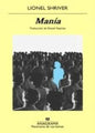 Mania - Lionel Shriver