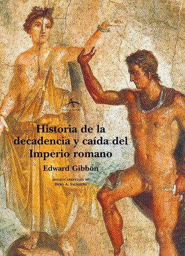 9788484280538-HISTORIA-DE-LA-DECADENCIA-Y-CAIDA-DEL-IMPERIO-ROMANO-Portada1