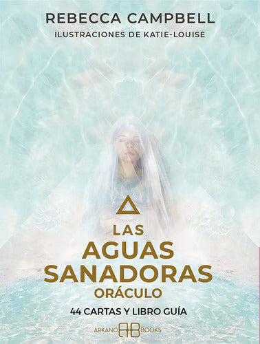 Las Aguas Sanadoras - Oráculo ( Libro Y C}artas) - De Campbell, Rebecca - Editorial Arkano Books